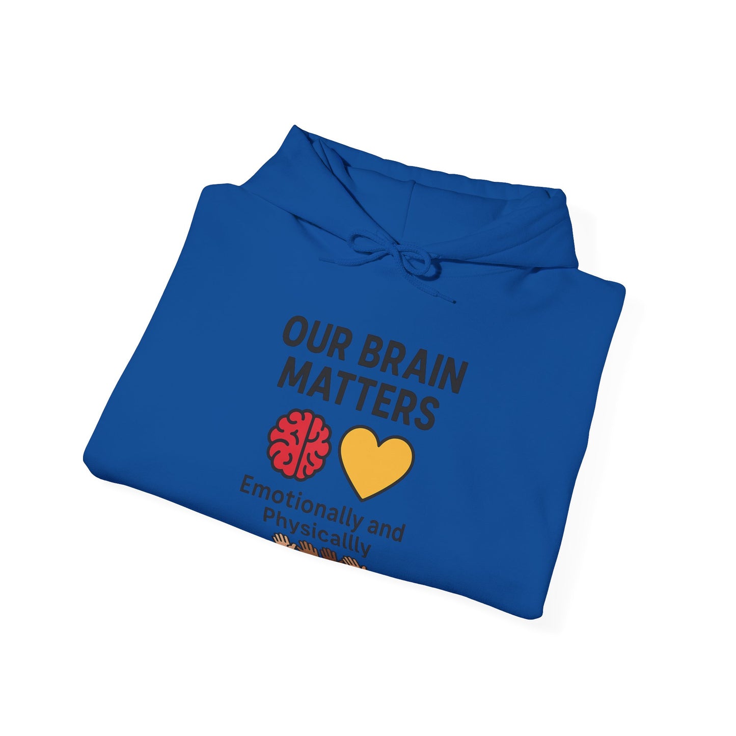 Unisex Heavy Blend™ Hooded Sweatshirt: Our Brain Matters - Emotionally and Physically
