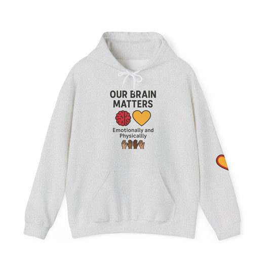 Unisex Heavy Blend™ Hooded Sweatshirt: Our Brain Matters - Emotionally and Physically