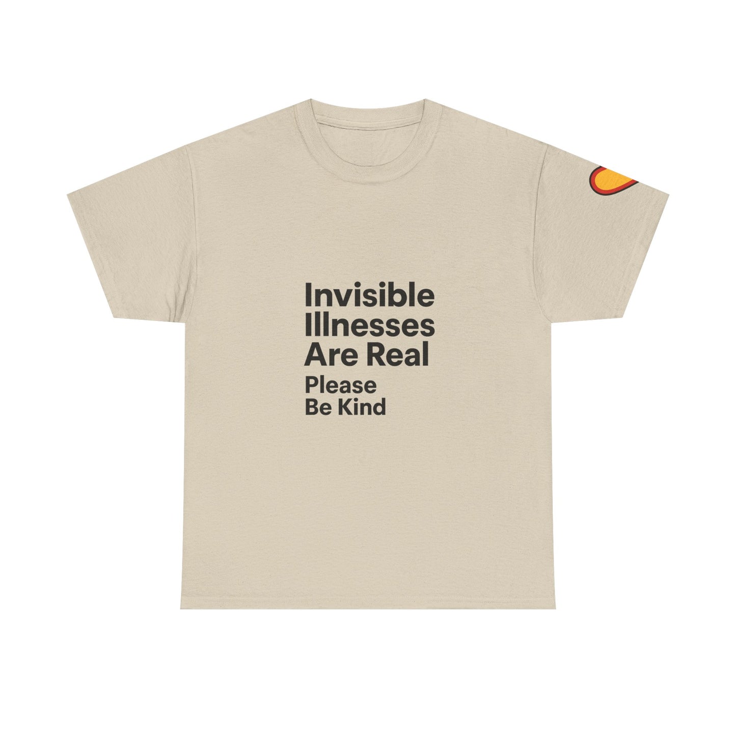 Unisex Heavy Cotton Tee - Invisible Illnesses Are Real "Please Be Kind"