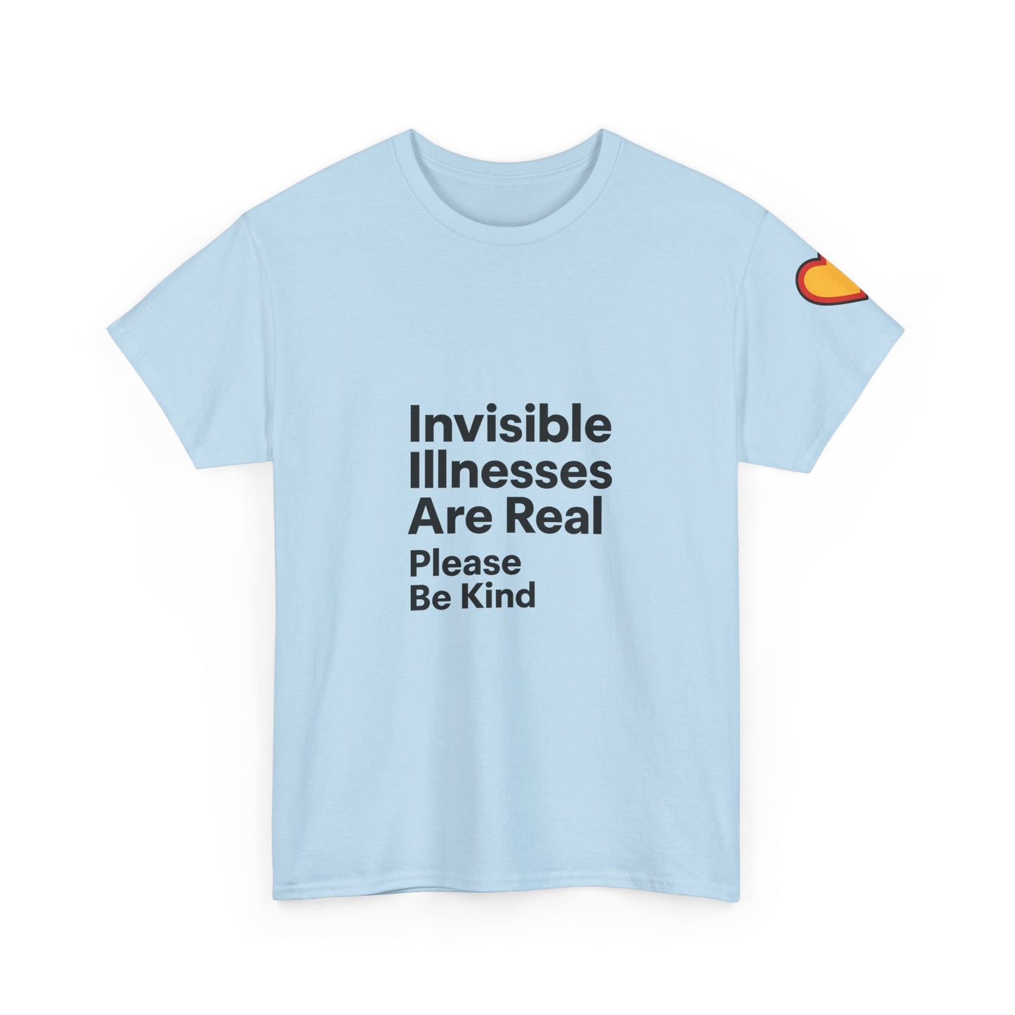Unisex Heavy Cotton Tee - Invisible Illnesses Are Real "Please Be Kind"
