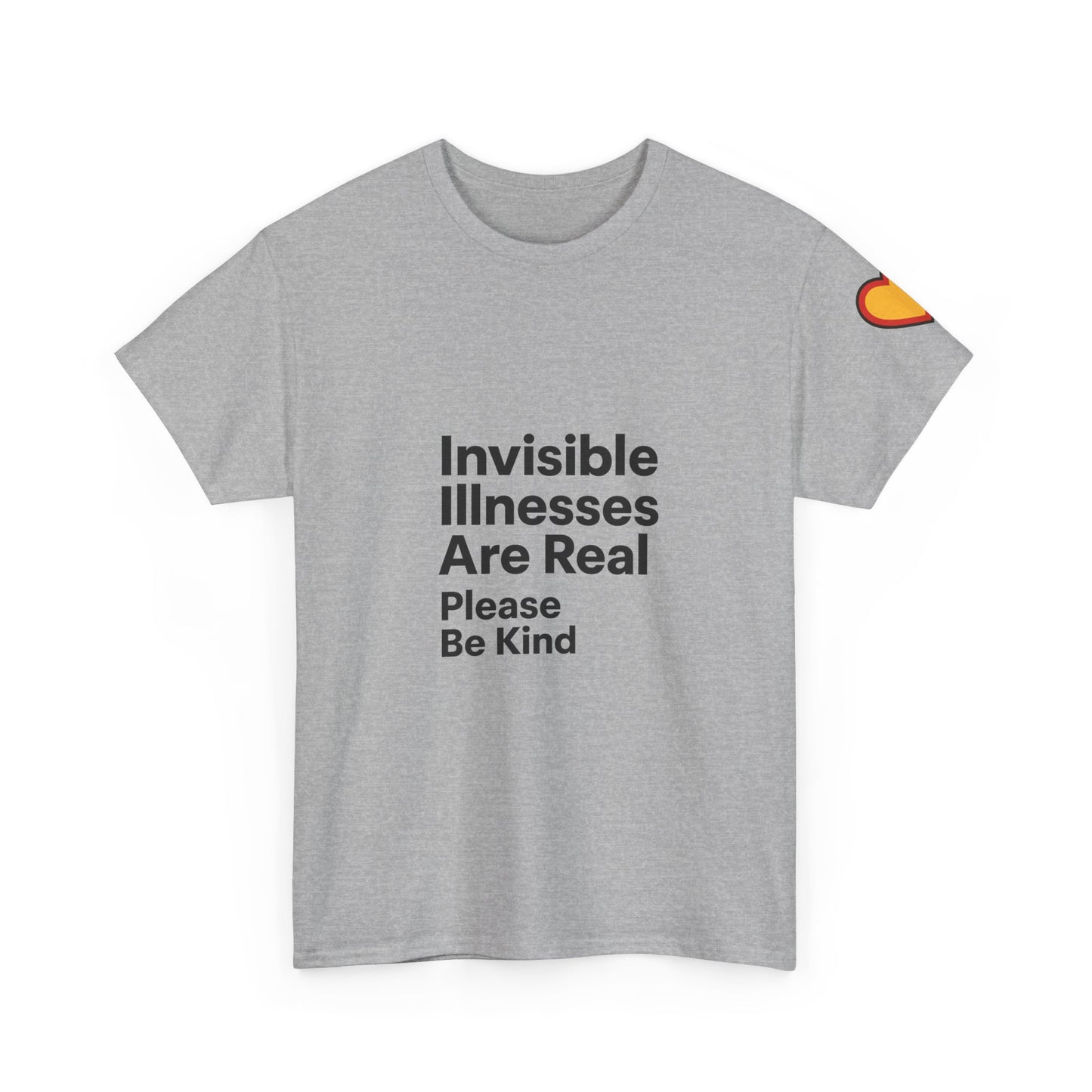 Unisex Heavy Cotton Tee - Invisible Illnesses Are Real "Please Be Kind"