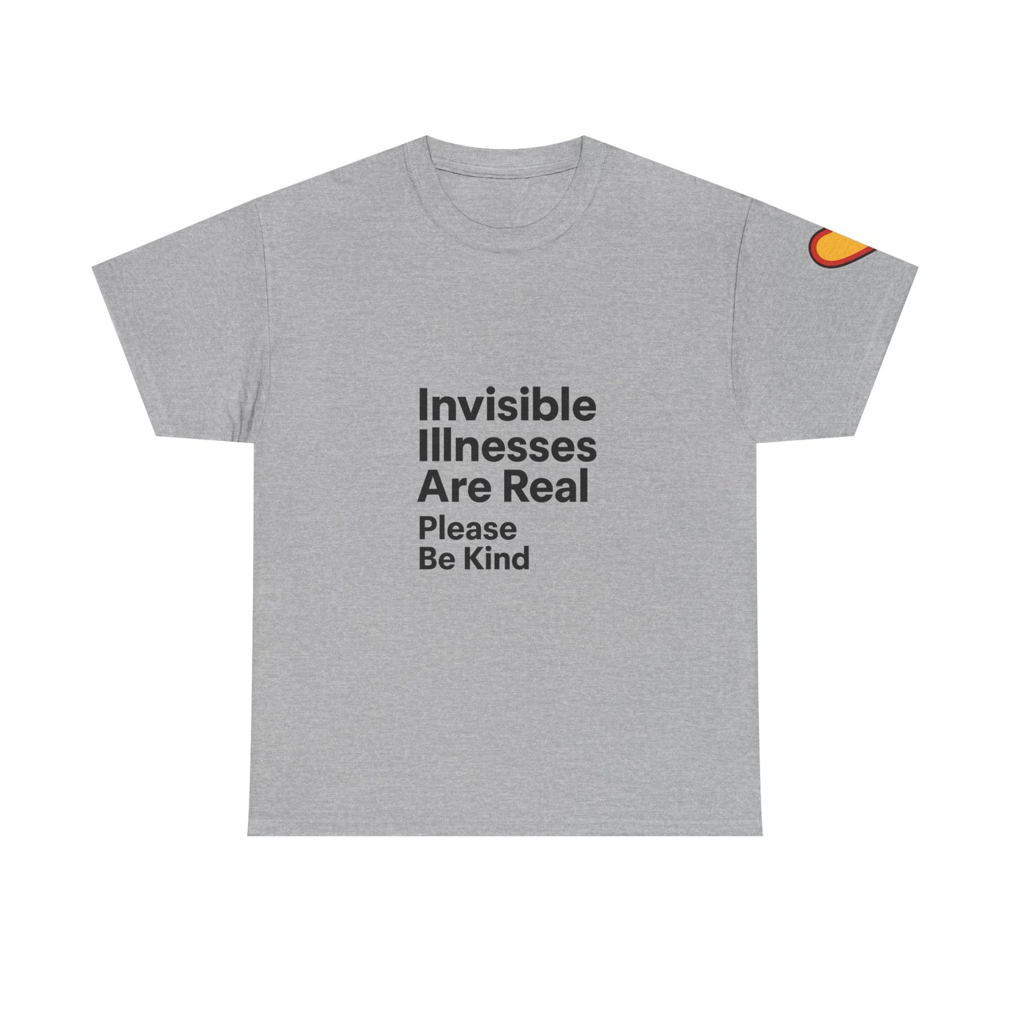 Unisex Heavy Cotton Tee - Invisible Illnesses Are Real "Please Be Kind"