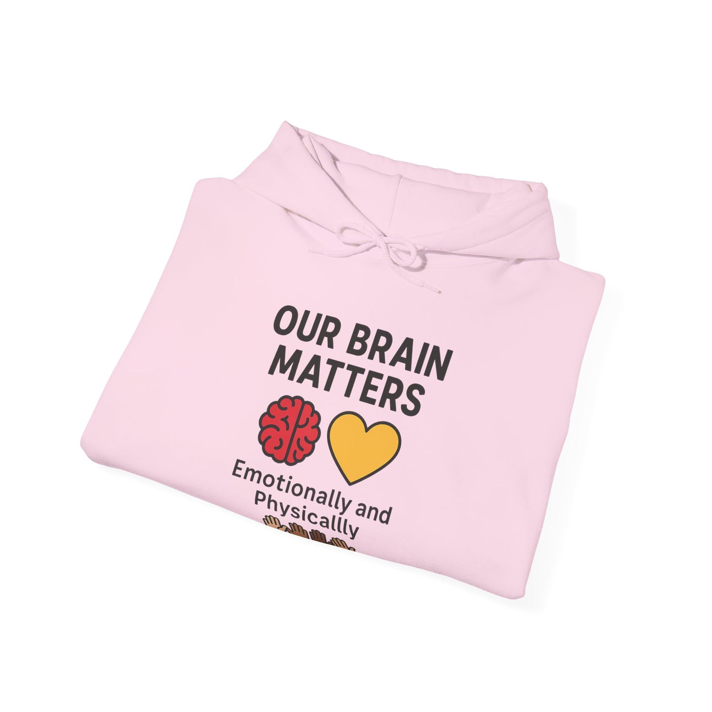 Unisex Heavy Blend™ Hooded Sweatshirt: Our Brain Matters - Emotionally and Physically