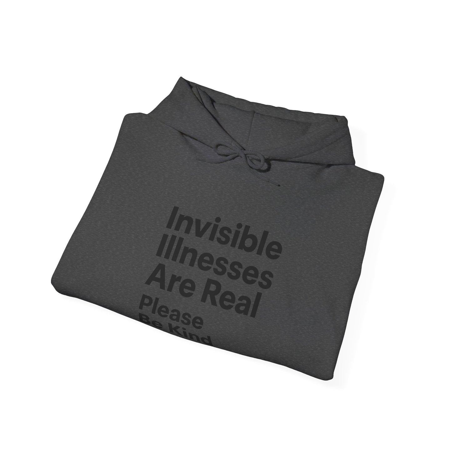 Unisex Heavy Blend™ Hooded Sweatshirt: Invisible Illnesses Are Real "Please Be Kind"