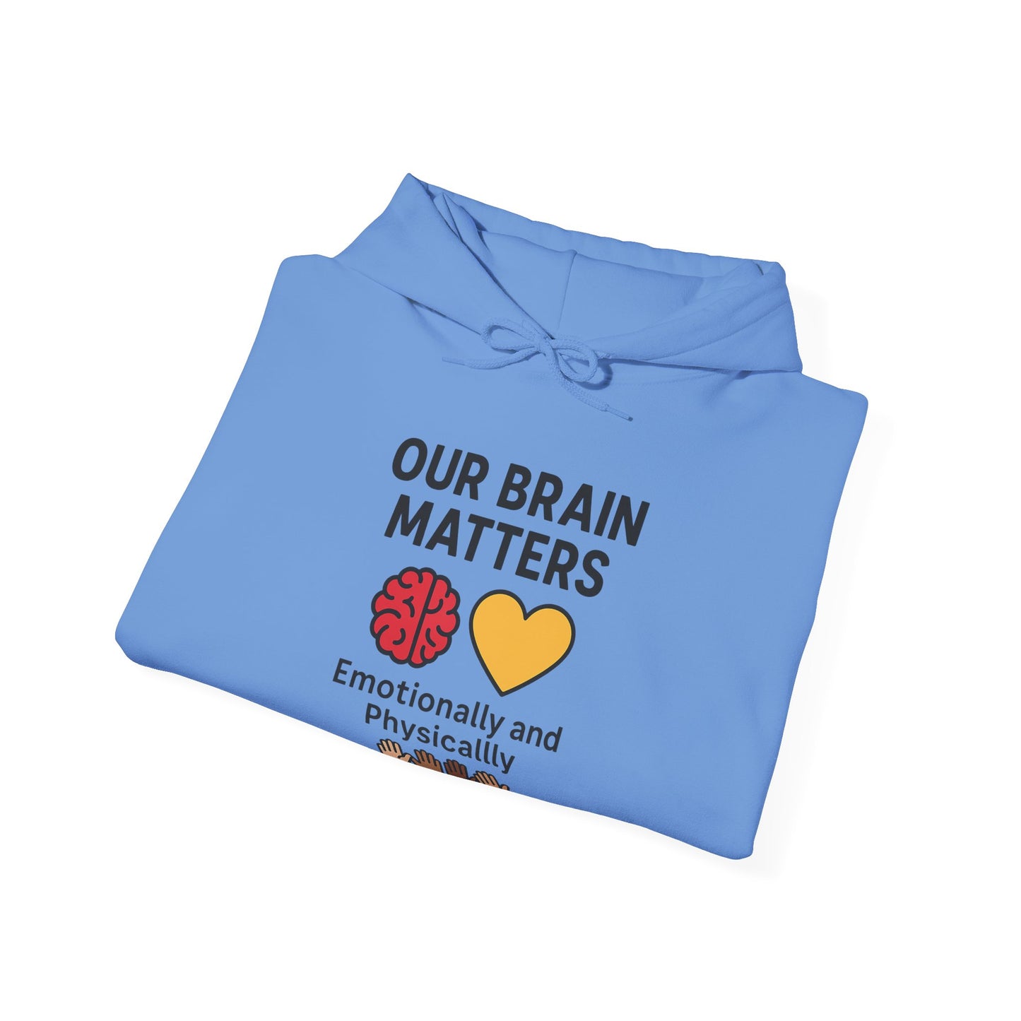 Unisex Heavy Blend™ Hooded Sweatshirt: Our Brain Matters - Emotionally and Physically
