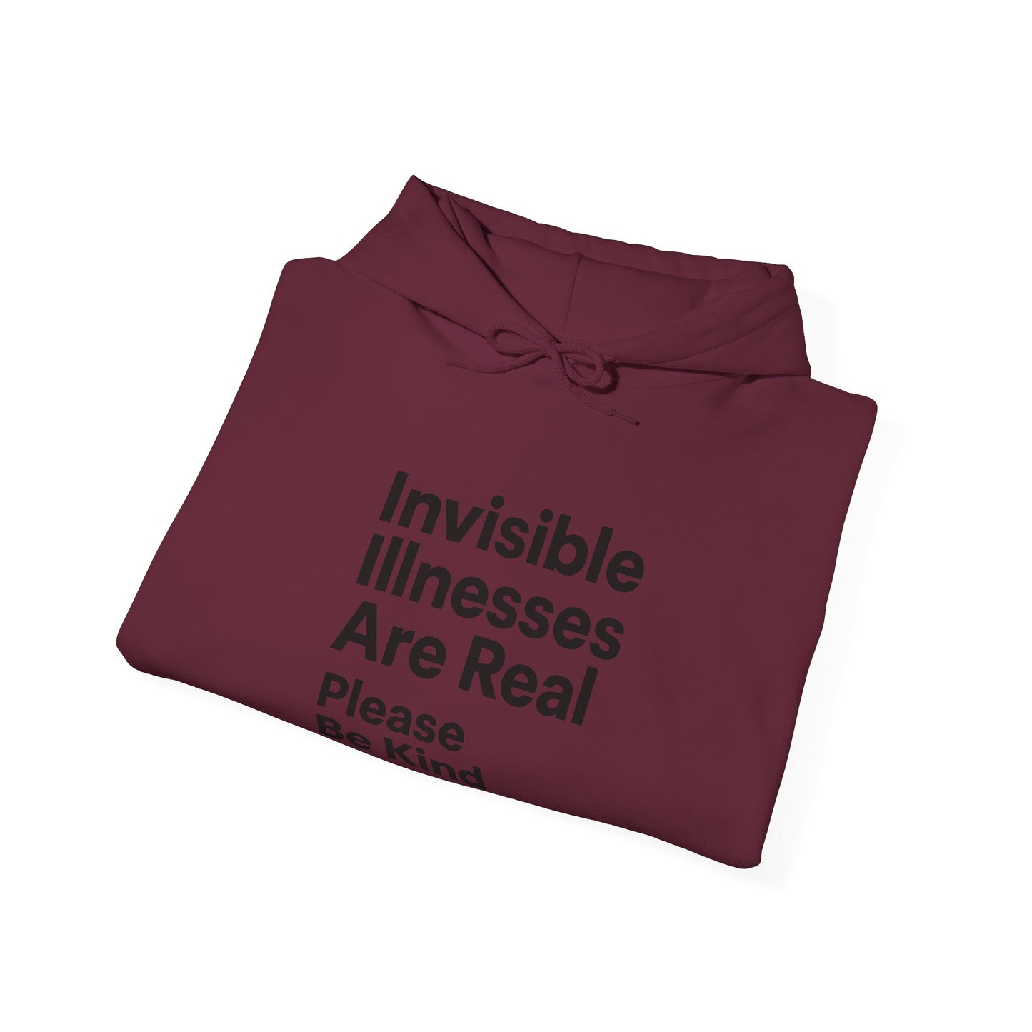 Unisex Heavy Blend™ Hooded Sweatshirt: Invisible Illnesses Are Real "Please Be Kind"