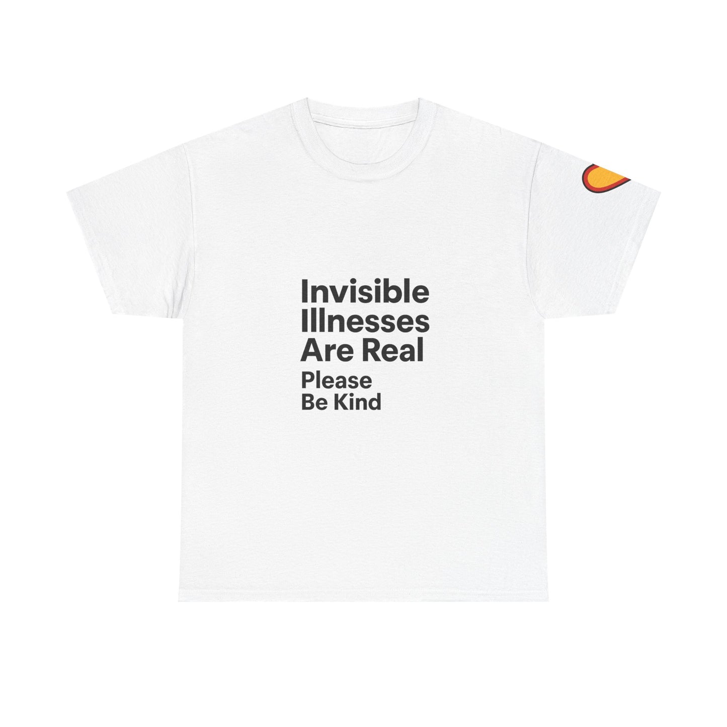 Unisex Heavy Cotton Tee - Invisible Illnesses Are Real "Please Be Kind"